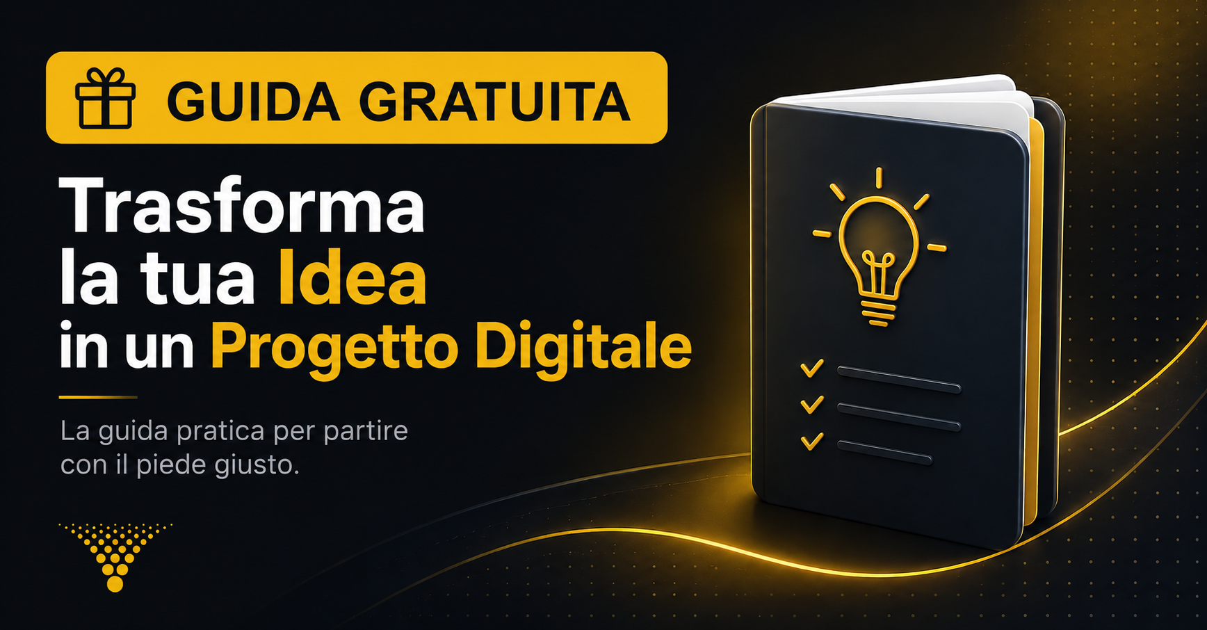 Guida gratuita: trasforma la tua idea in un progetto digitale